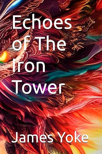 Echoes of The Iron Tower-Paperback- Fantasy Novel